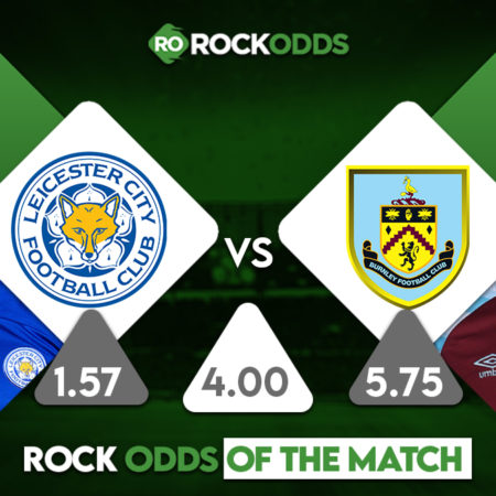 Leicester vs Burnley Match Prediction and Betting tips