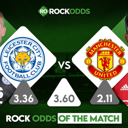 Manchester United vs Leicester City; Betting Tips and Prediction