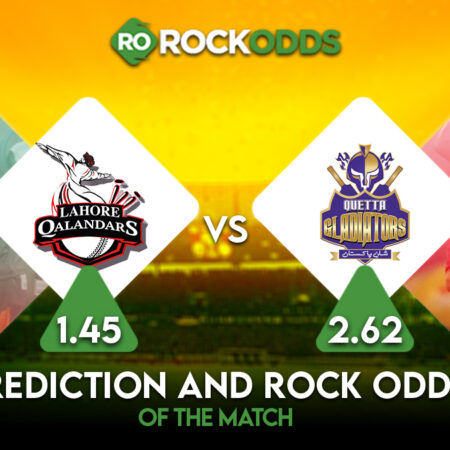 Lahore Qalandars vs Quetta Gladiators Betting Tips and Match Prediction