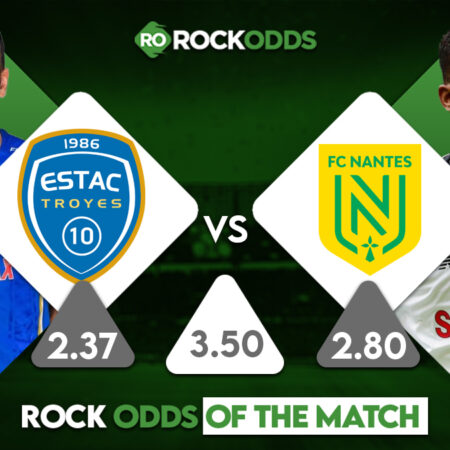 Troyes vs Nantes Betting Tips and Match Prediction