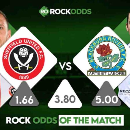 Sheffield United vs Blackburn Rovers Betting Tips and Match Prediction