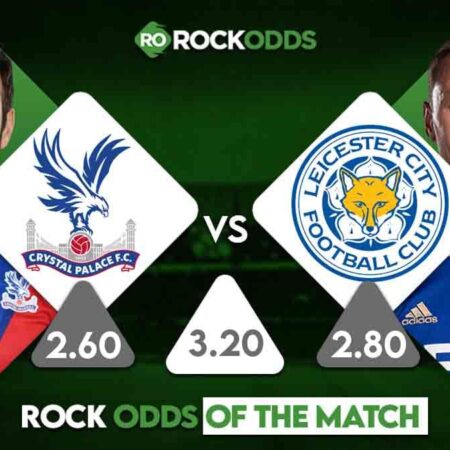 Crystal Palace vs Leicester Betting Tips and Match Prediction