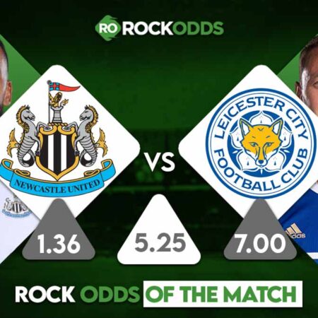 Newcastle United vs Leicester City Betting Tips and Match Prediction