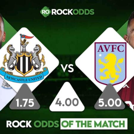 Newcastle United vs Aston Villa Betting Tips and Match Prediction
