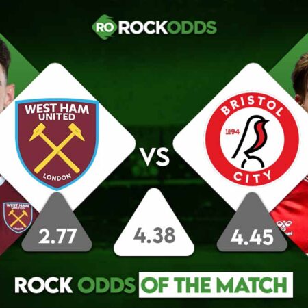 West Ham United vs Bristol City Betting Tips and Match Prediction