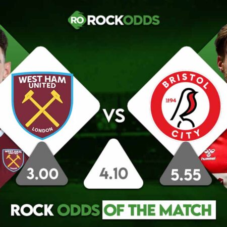 West Ham United vs Bristol City Betting Tips and Match Prediction