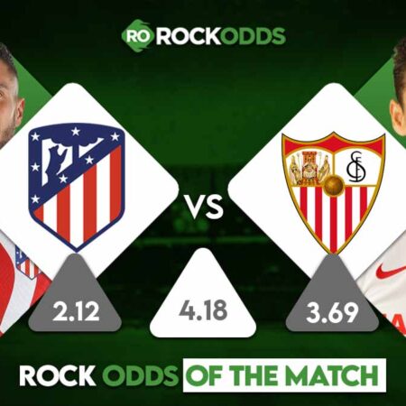 Atletico Madrid vs Sevilla Betting Tips and Match Prediction