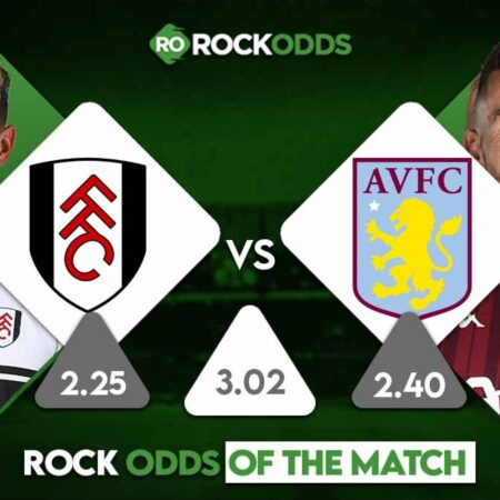 Fulham vs Aston Villa Betting Tips and Match Prediction