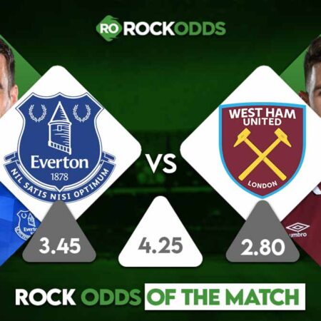 Everton vs West Ham United Betting Tips and Match Prediction
