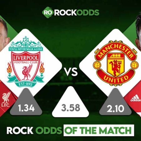 Manchester United vs Liverpool Betting Tips and Match Prediction