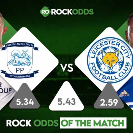 Preston North End vs Leicester City Betting Tips and Match Prediction